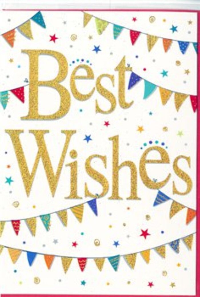 A beautifully designed Best Wishes card fills the frame, its style reminiscent of a relaxed street fête along East Sheen's quiet residential roads. At the centre, the greeting Best Wishes is rendered in graceful golden script, the letters looping and flowing with the ease of hand-written calligraphy. The gold has a slightly embossed, metallic finish, catching light in soft glints that suggest a tactile, raised texture when you imagine running a finger gently over the words. Surrounding this focal point, curved strings of bunting sweep across the card, both above and below the text. Each bunting flag is a neat triangle in a jewel-like colour-emerald, sapphire, crimson, lemon, and amethyst-with some flags plain and others embellished with tiny patterns: rows of dots, slender stripes, or small geometric motifs. These details add a handcrafted charm, as though the decorations have been lovingly cut and strung for a garden celebration near Richmond Park. Scattered between the bunting, petite star shapes and dots appear in matching hues, drifting lightly across the white background like confetti still in the air after being thrown. The use of ample white space keeps the design fresh and modern, ensuring that the shimmering gold lettering and colourful bunting remain the stars of the composition. The overall mood is wonderfully positive-cheerful but not loud, elegant yet relaxed-making the card a perfect companion for a bouquet sent to mark achievements, new ventures, or joyful milestones around East Sheen, whether that's a new job, a completed renovation, or a meaningful personal success.
